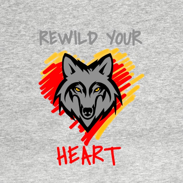 Rewild Your Heart by WolfShadow27